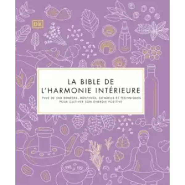 La Bible de l'harmonie intérieure - Pat Thomas, Inna Duckworth, Victoria Plum, Daphne Lambert