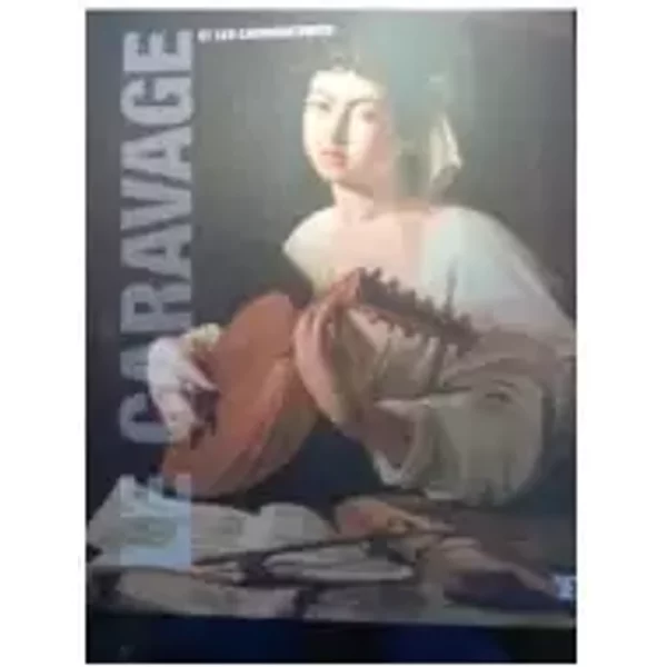 Le caravage et les Caravagesques - Collection Les Grands Maitres de l'Art N° 24 (Publication du Figaro)