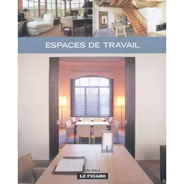 Espaces de travail - Wim Pauwels, Jo Pauwels