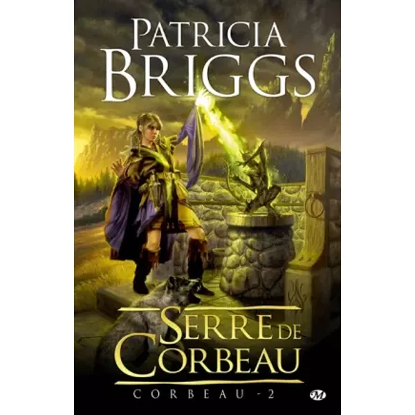 Corbeau, tome 2 : Serre de Corbeau - Patricia Briggs