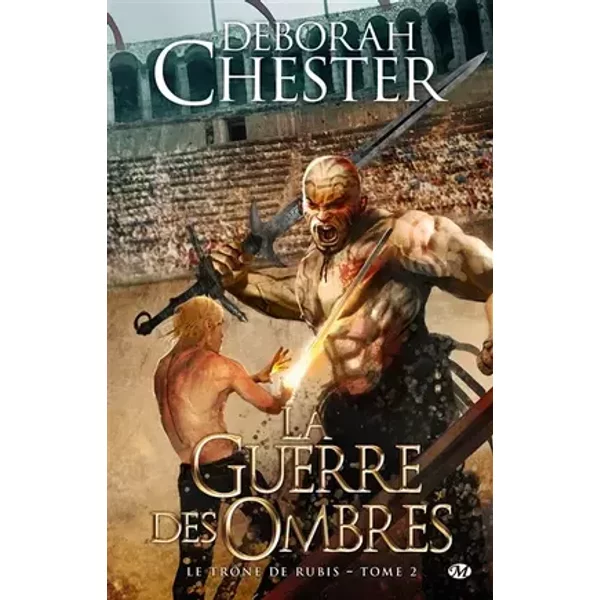 Le Trône de rubis, Tome 2: La Guerre des ombres - Deborah Chester, Maxime Le Dain