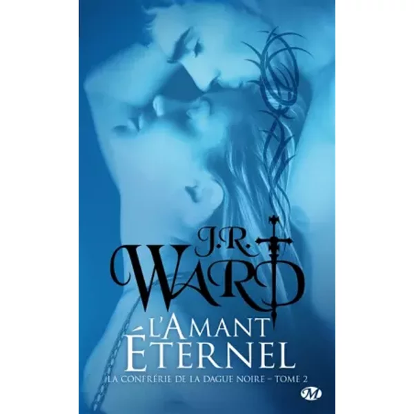 La ConfréRie De La Dague Noire , Tome 2 : L'amant éTernel - J.R. Ward-image