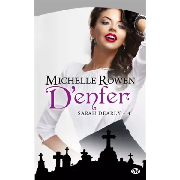 Sarah Dearly, Tome 4: D'enfer - Michelle Rowen Et Anne-Virginie Tarall-image