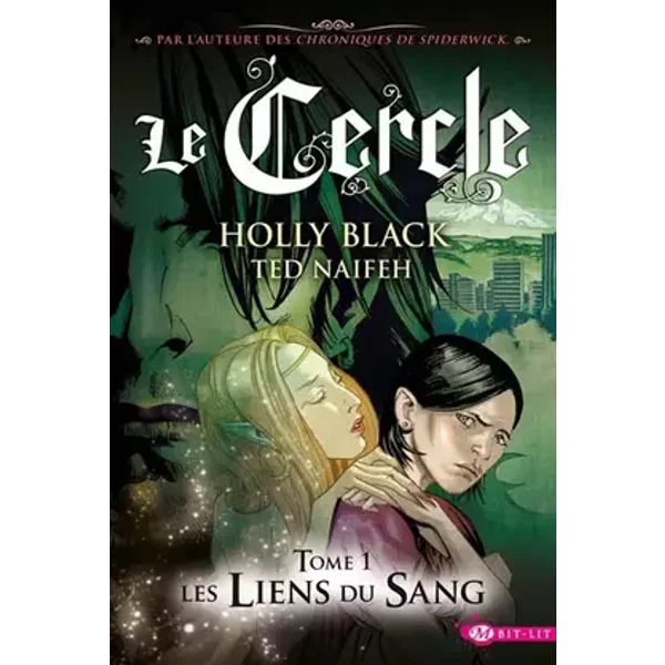 Le Cercle, T1 : Les Liens du sang - Holly Black