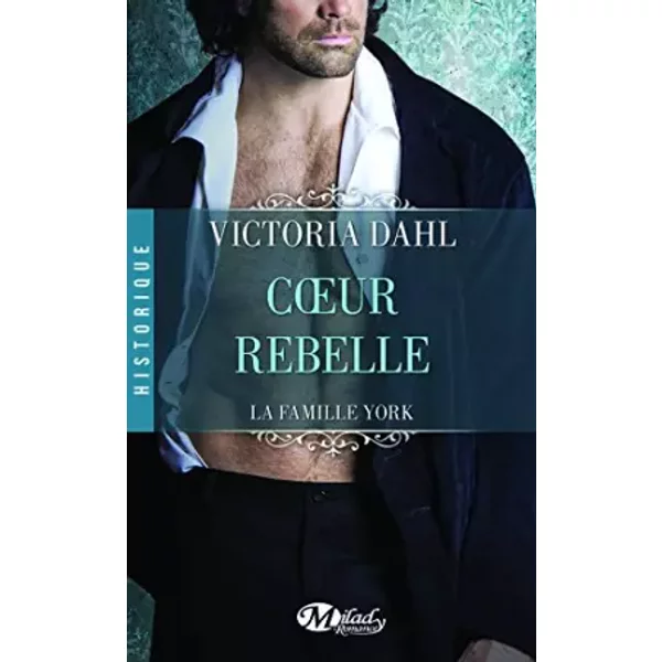 La Famille York, Tome 1: CœUr Rebelle - Victoria Dahl-image