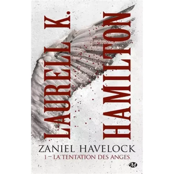 Zaniel Havelock, T1 : La Tentation des anges - Laurell K. Hamilton