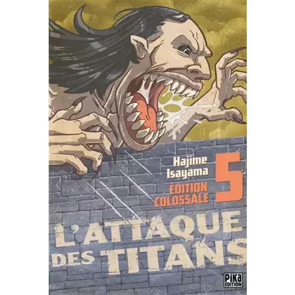 L'Attaque des Titans Edition Colossale T05 - Hajime Isayama, Hajime Isayama