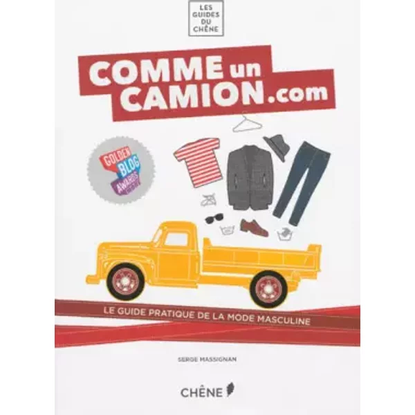 Comme Un Camion.Com : Le Guide Pratique De La Mode Masculine - Comme Un Camion Et Serge Massignan-image