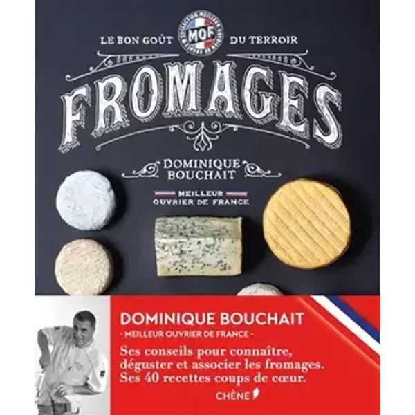 Meilleurs Ouvriers de France - Fromages - Le goût des terroirs - Dominique Bouchait