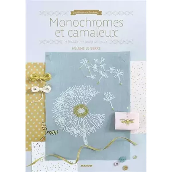 Monochromes et camaïeux - Hélène Le Berre