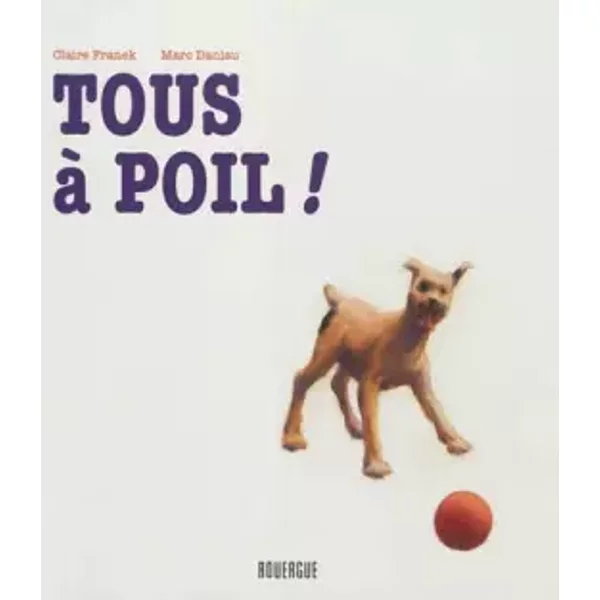 Tous à Poil ! - Claire Franek Et Marc Daniau-image