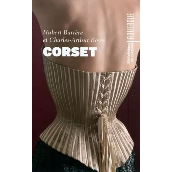 Le corset - Charles-Arthur Boyer, Hubert Barrère
