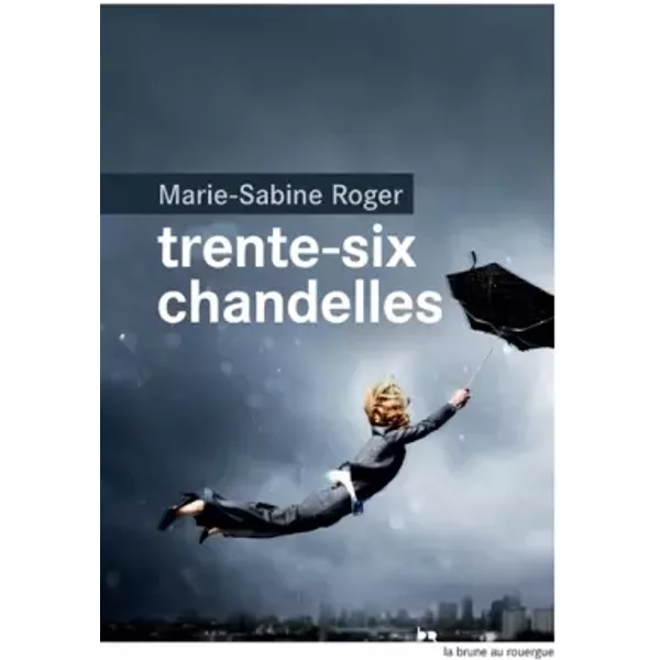 Trente-Six Chandelles - Marie-Sabine Roger-image