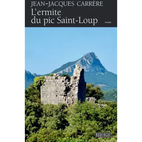L'ermite du Pic Saint-Loup - Jean-Jacques CarrèRe-image