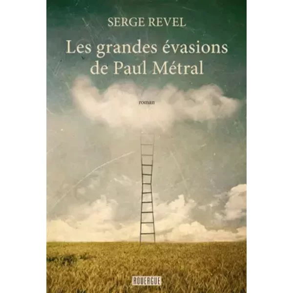 Les Grandes éVasions De Paul MéTral - Serge Revel-image
