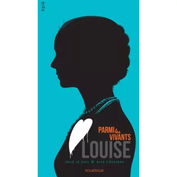 Parmi Les Vivants, Tome 2 : Louise - Valie Le Gall, Alex Cousseau-image