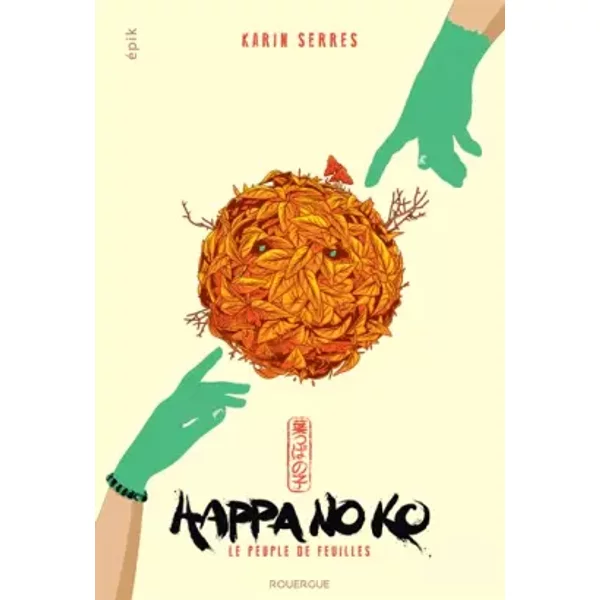 Happa No Ko : Le Peuple De Feuilles - Karin Serres-image