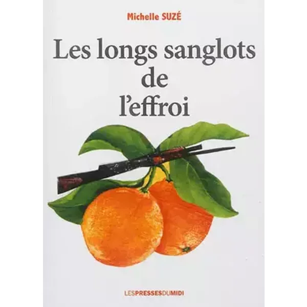 Les longs sanglots de l'effroi - Suze Michelle