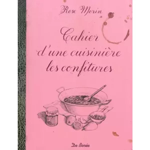 Cahier d'une cuisinière les confitures - Rose Morin