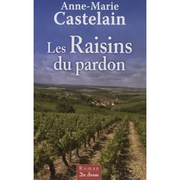 Raisins Du Pardon (Les) - Anne-Marie Castelain-image