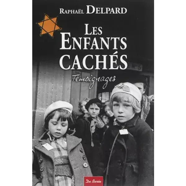 Enfants cachés (Les) - Raphaël Delpard