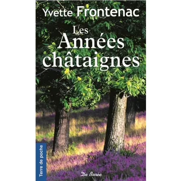 Les AnnéEs ChâTaignes - Yvette Frontenac-image