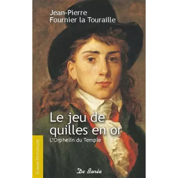 Le Jeu De Quille En Or : L'enfant Du Temple - Jean-Pierre Fournier La Touraille-image