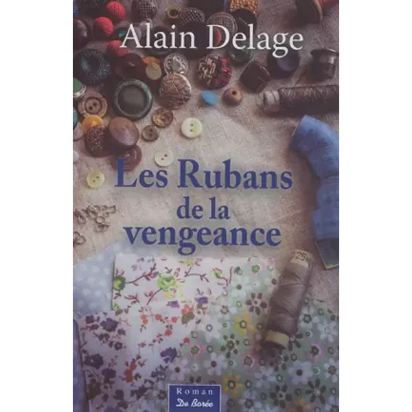 Les rubans de la vengeance - Alain Delage