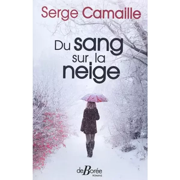 Du Sang Sur La Neige - Serge Camaille-image