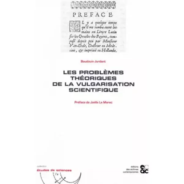 Les problèmes théoriques de la vulgarisation scientifique - Baudouin Jurdant