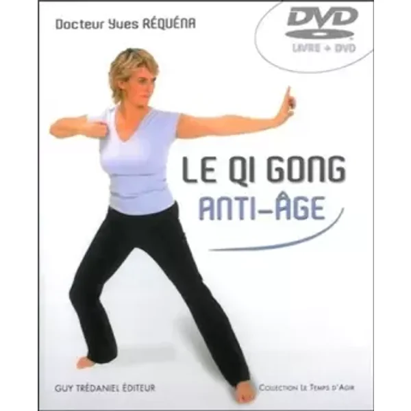 Le qi gong anti-âge (DVD-ROM inclus) - Yves Réquéna