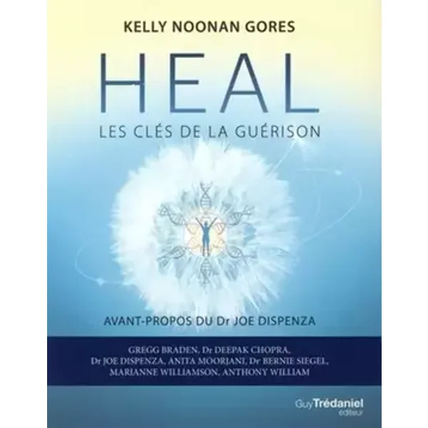 Heal - Les clés de la guérison - Kelly Noonan gores