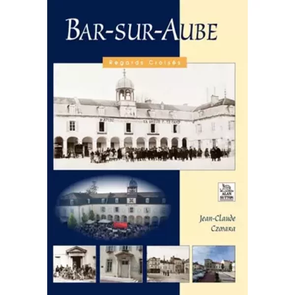 Bar-sur-Aube - Jean-Claude Czmara