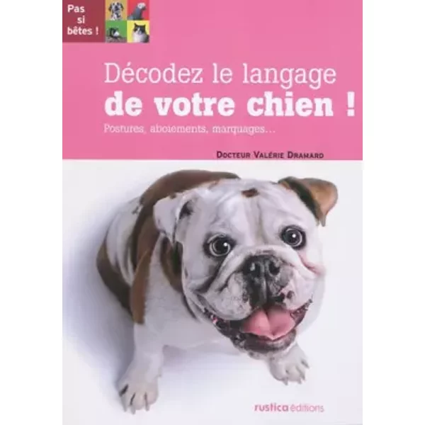 DéCodez Le Langage De Votre Chien ! - ValéRie Dramard-image
