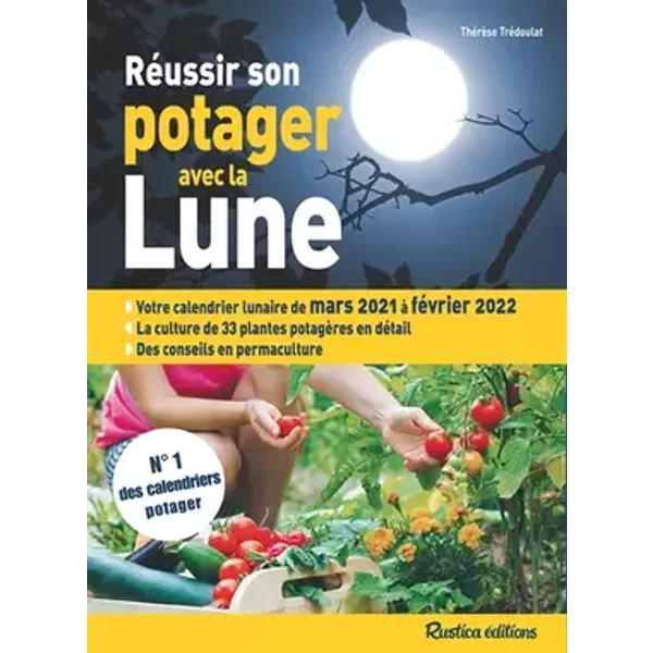 Réussir son potager avec la lune 2021-2022