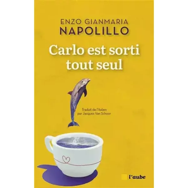 Carlo est sorti tout seul - Enzo Gianmaria Napolillo