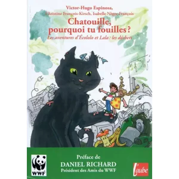 Chatouille Pourquoi Tu Fouilles ? - Les Aventures D'ecololo Et Lala : Les DéChets - Victor Hugo Espinosa, Christine FrançOis-Kirsch, Daniel Richard, Isabelle NèGre-FrançOis-image