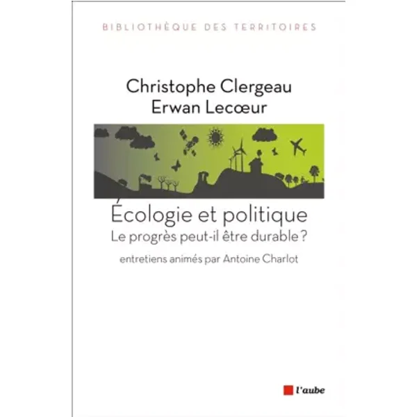 Le développement peut-il être durable ? - Christophe Clergeau, Erwan Lecoeur