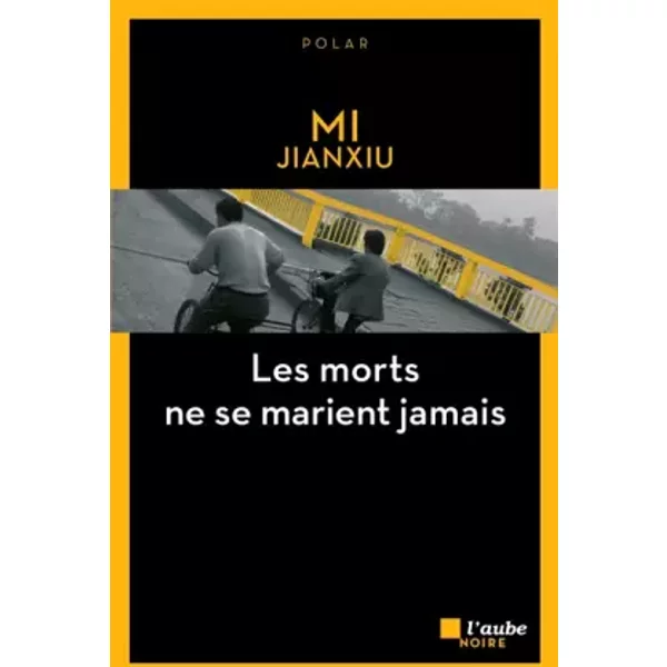 Les morts ne se marient jamais - Jianxiu Mi