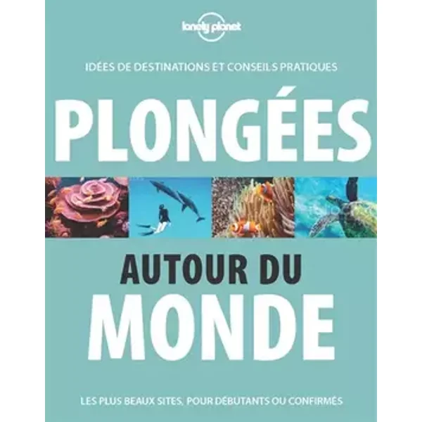 Plongées autour du monde - 2ed - Jean-Bernard Carillet, Olivier Oudon