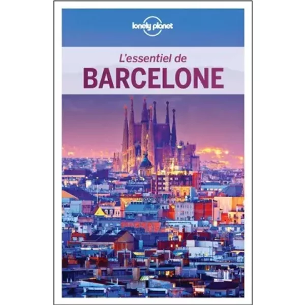 L'essentiel De Barcelone - 1Ed - Lonely Planet Lonely Planet-image
