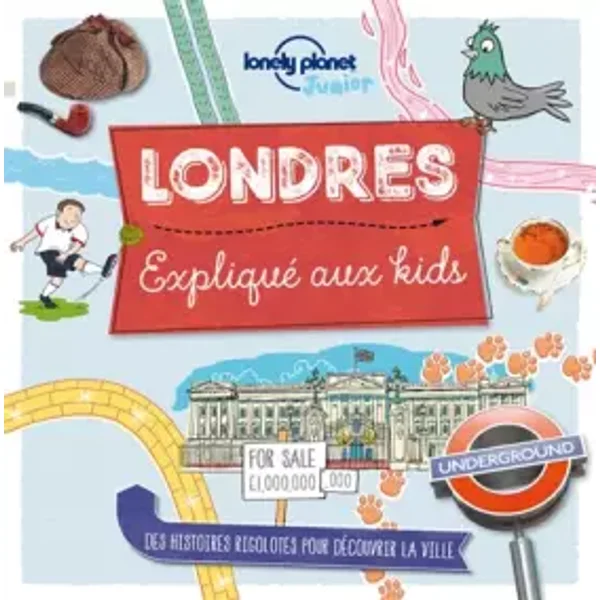 Londres expliqué aux kids - 1ed - Moira Butterfield, Hélène Demazure