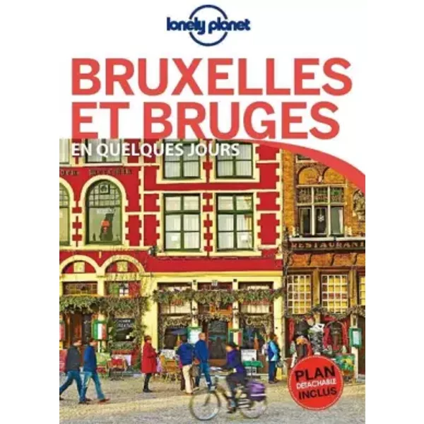 Bruxelles et Bruges En quelques jours - 4ed - Lonely planet fr