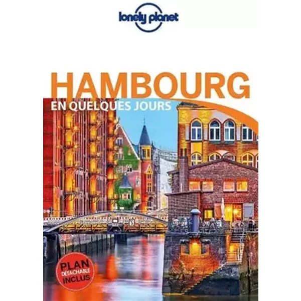 Hambourg En quelques jours - 1ed - Lonely planet fr