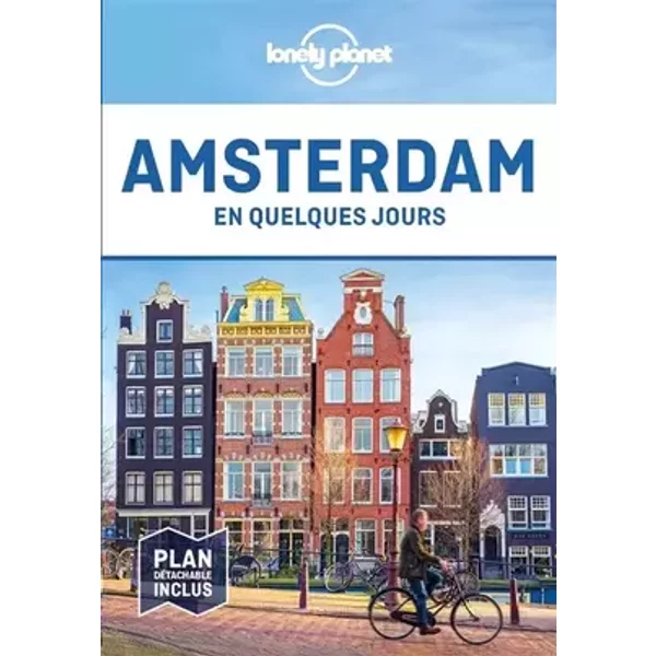 Amsterdam En quelques jours - 6ed - Lonely planet fr