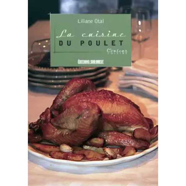 La cuisine du poulet - Liliane Otal, Pierre Bordet