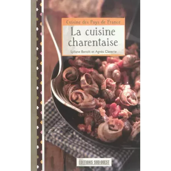 Cuisine Charentaise (La)/Poche - BENOIT Lyliane, CLAVERIE Agnes