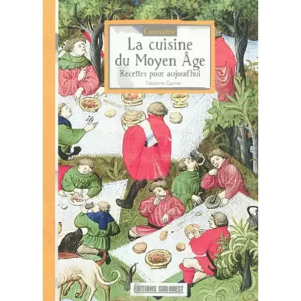 Connaitre La Cuisine Du Moyen Age - Carme Fabienne-image