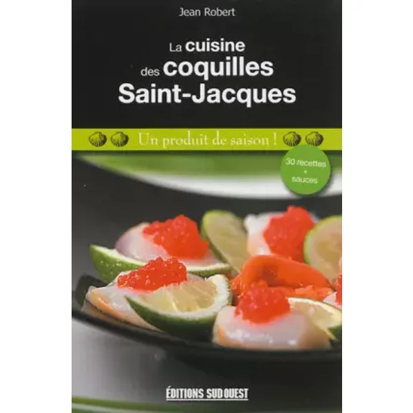 Cuisine Des Coquilles Saint-Jacques (La) - Jean Robert, Marie-France Robert-image