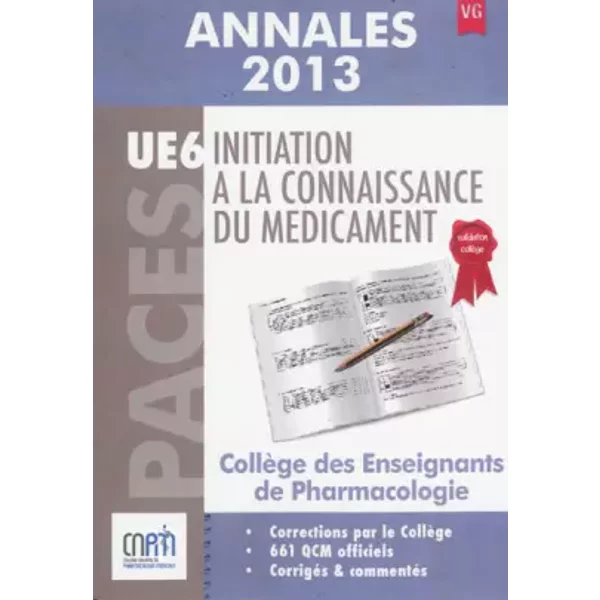 Initiation à La Connaissance Du MéDicament Ue 6 : Annales 2013 - JoëLle Micallef, Bruno Laviolle, Mathieu Molimard, Cnpm-image